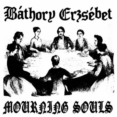 Báthory Erzsébet : Báthory Erzsébet - Mourning Souls